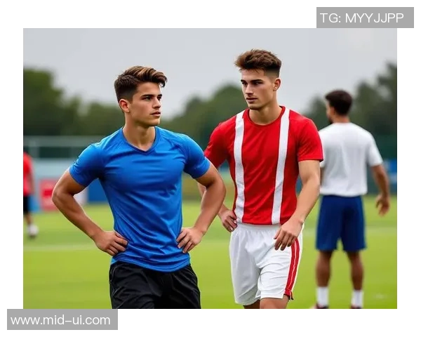 足球明星的身体素质揭秘他们的训练方式与饮食习惯对体质的影响分析